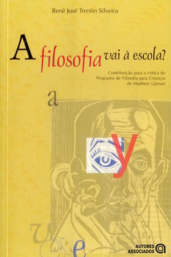 A filosofia vai à escola? - contribuição para a crítica do Programa de Filosofia para Crianças de Matthew Lipman