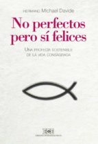 No perfectos, pero sí felices. Por una profecía sostenible de la vida consagrada