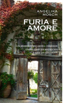 Furia e Amore - Lisa Brandkopf und Andrea Commodori ermitteln vor der malerischen Kulisse der Amalfiküste