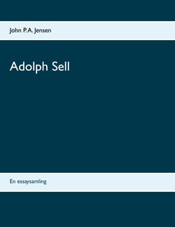 Adolph Sell - En essaysamling