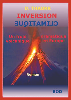 Inversion climatique - Un froid volcanique dramatique en Europe