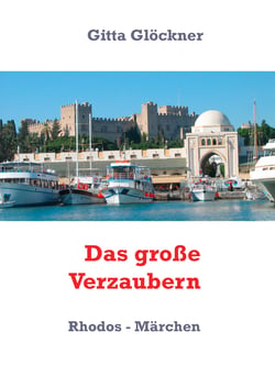 Das große Verzaubern - Rhodos - Märchen