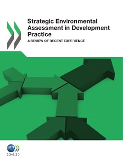 Strategic Environmental Assessment in Development Practice - A Review of Recent Experience