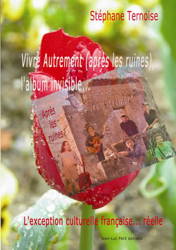 Vivre Autrement (après les ruines), l'album invisible... - L'exception culturelle française... réelle
