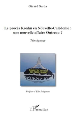 Le procès Konhu en Nouvelle-Calédonie : une nouvelle affaire Outreau ? - Témoignage