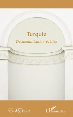 Turquie - Occidentalisation éclatée