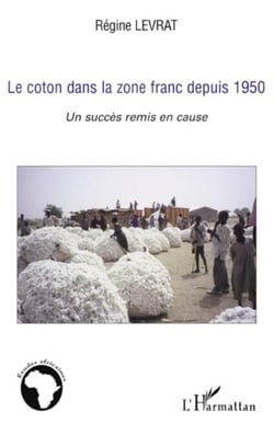 Le coton dans la zone franc depuis 1950 - Un succès remis en cause