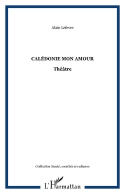 Calédonie mon amour - Théâtre