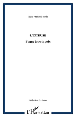 L'intruse - Fugue à trois voix