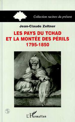 Les pays du Tchad et la montée des périls - 1795-1850