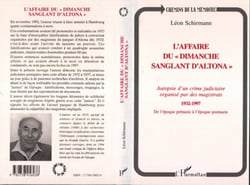 L'affaire du "dimanche sanglant d'Altona" - Autopsie d'un crime judiciaire organisé par des magistrats 1932-193