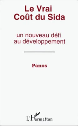 Le vrai coût du Sida - Un nouveau défi au développement