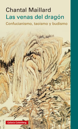 Las venas del dragón - Confucianismo, taoísmo y budismo