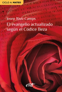 El evangelio actualizado según el Códice Beza - Ciclo A: Mateo