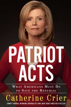 Patriot Acts - What Americans Must Do to Save the Republic