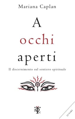 A occhi aperti - Il discernimento sul sentiero spirituale