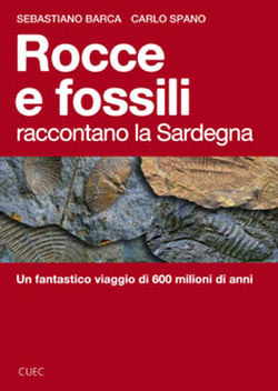 Rocce e fossili raccontano la Sardegna - Un fantastico viaggio di 600 milioni di anni