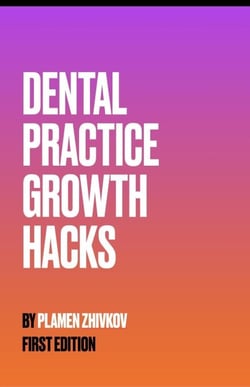 Dental Practice Growth Hacks