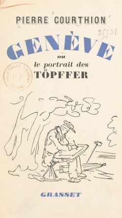 Genève - Ou Le portrait des Töpffer