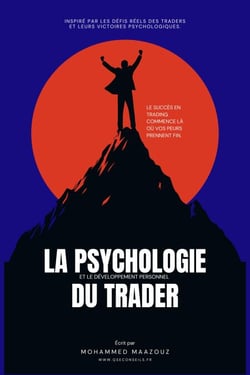 La Psychologie et le Développement Personnel du TraderLa Psychologie et le Développement Personnel du Trader