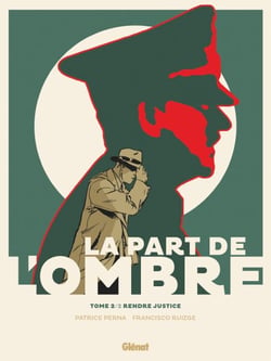 La Part de l'ombre - Tome 02 - Rendre justice
