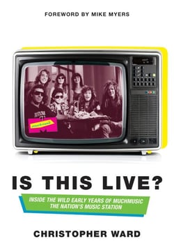 Is This Live? - Inside the Wild Early Years of MuchMusic: The Nation's Music Station