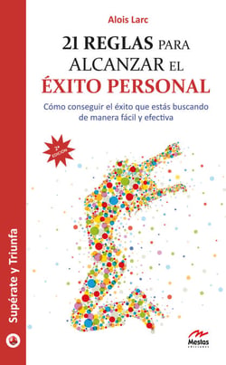 21 reglas para alcanzar el éxito personal - Guía práctica