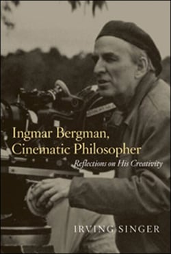 Ingmar Bergman, Cinematic Philosopher - Reflections on His Creativity