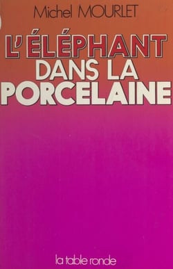 L'éléphant dans la porcelaine