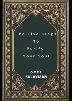 The Five Steps To Purify  Your Soul