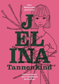 Jelina Tannenkind - Eine Weihnachtsgeschichte