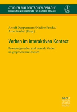 Verben im interaktiven Kontext - Bewegungsverben und mentale Verben im gesprochenen Deutsch