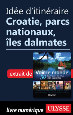 Idée d'itinéraire - Croatie, parcs nationaux, îles dalmates