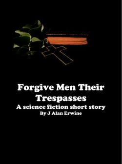 Forgive Men Their Trespasses
