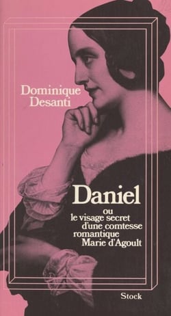 Daniel - Ou Le visage secret d'une comtesse romantique, Marie d'Agoult
