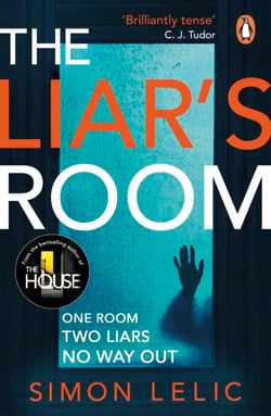 The Liar's Room - The addictive new psychological thriller from the bestselling author of THE HOUSE