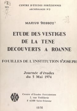 Étude des vestiges de La Tène découverts à Roanne : fouilles de l'Institution St Joseph - Journée d'études du 5 mai 1974