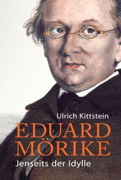 Eduard Mörike - Jenseits der Idylle