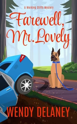 Farewell, Mr. Lovely - A Working Stiffs Mystery, #9