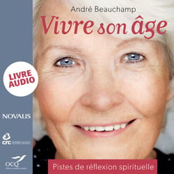 Vivre son âge : Pistes de réflexion spirituelle - Pistes de réflexion spirituelle