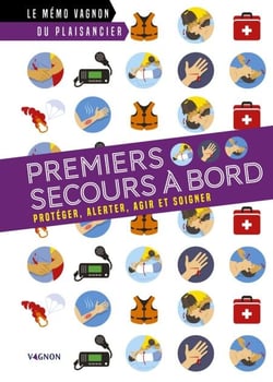 Premiers secours à bord - Protéger, alerter, agir et soigner