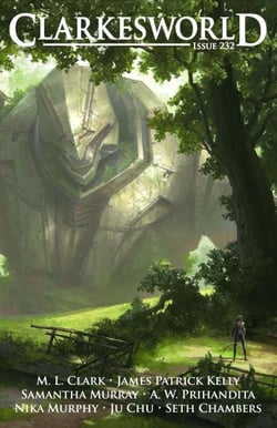 Clarkesworld Magazine Issue 232 - Clarkesworld Magazine, #232