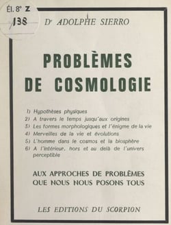 Problèmes de cosmologie - Conférences faites aux membres de la Murithienne, société valaisanne des sciences naturelles en 1959, 1961 et 1962
