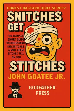 Snitches Get Stitches - Honest Bastard Bookseries, #1