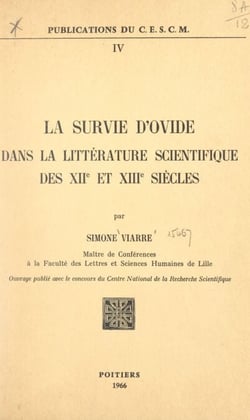 La survie d'Ovide dans la littérature scientifique des XIIe et XIIIe siècles