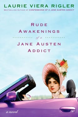 Rude Awakenings of a Jane Austen Addict - A Novel