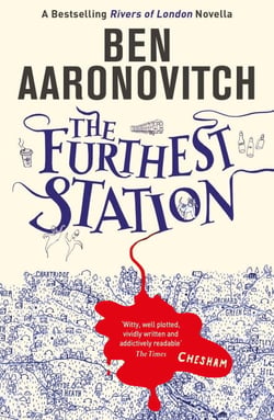 The Furthest Station - A Rivers of London Novella