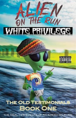 White Privilege - Alien on the Run