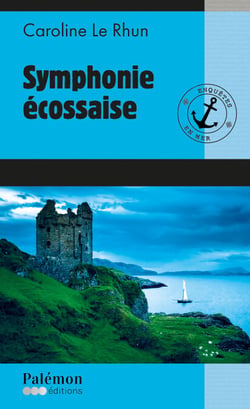 Symphonie écossaise - Enquêtes en mer - Tome 5