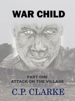 War Child - Attack On The Village - War Child, #1